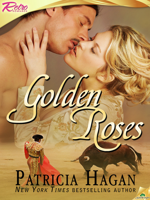 Title details for Golden Roses by Patricia Hagan - Available